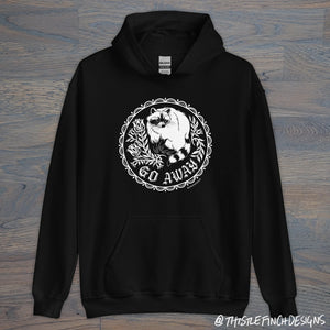 Thistle Finch Designs Go Away Hoodie
