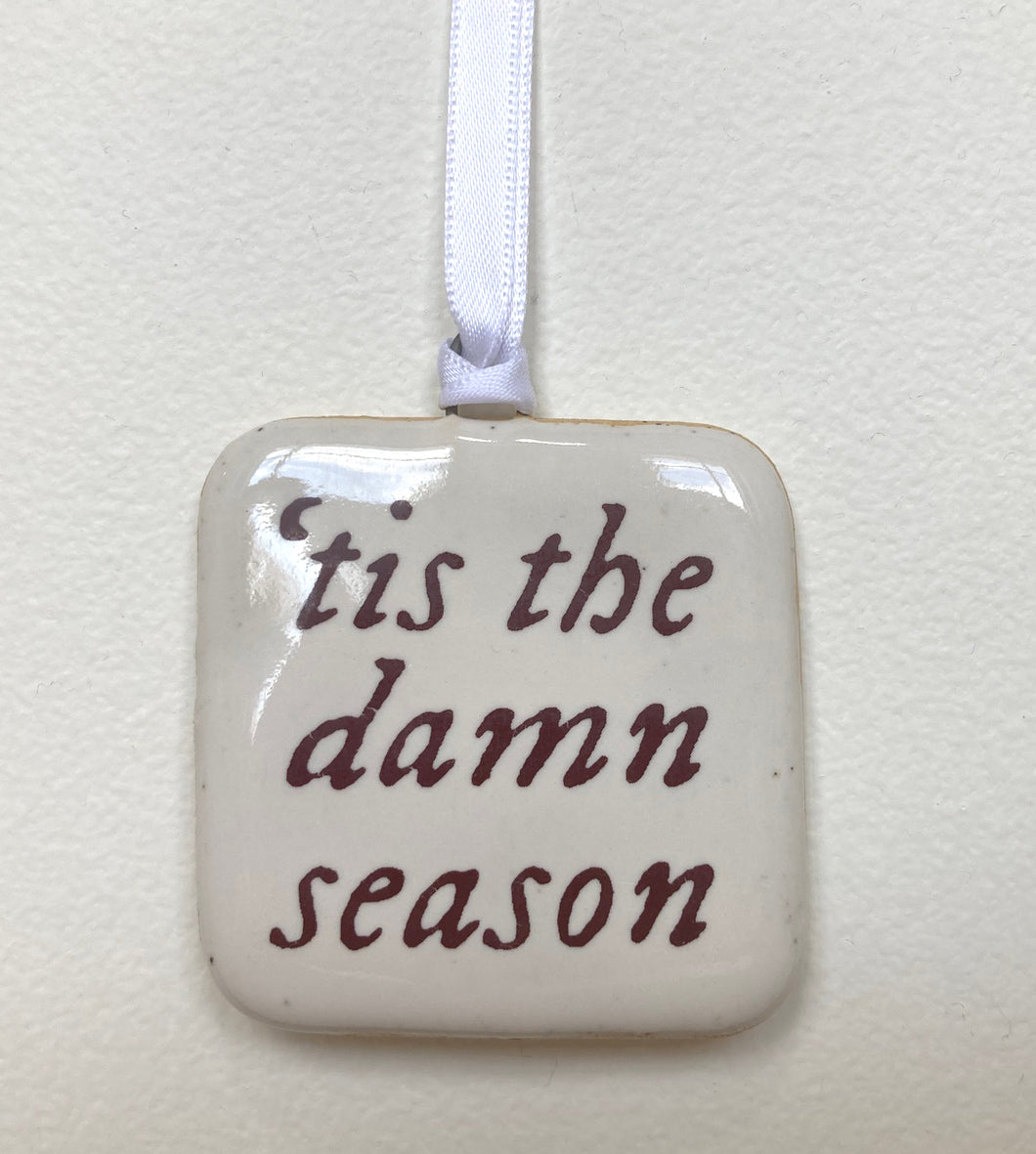 Stanley Chester & Albert Tis the Damn Season Ornament