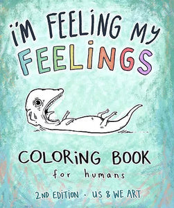 US and We Art "I'm Feeling My Feelings" Coloring Book for Humans