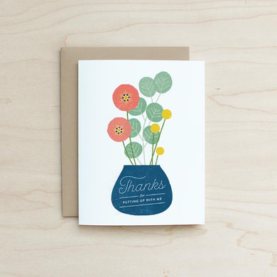 Half and a Third Thanks for Putting Up with Me Card