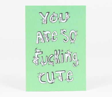 Trish Grantham You Are So F&*king Cute Postcard