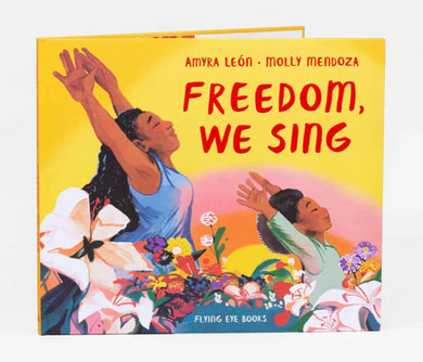 Amyra Leon + Molly Mendoza Freedom, We Sing