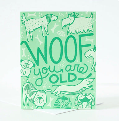 Exit343Design Woof You Are Old! Bday Card
