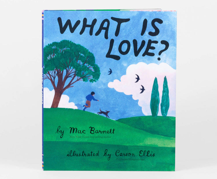 What Is Love? by Mac Barnett